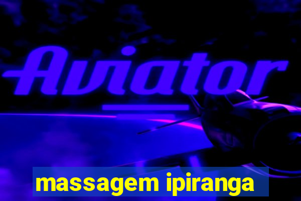 massagem ipiranga